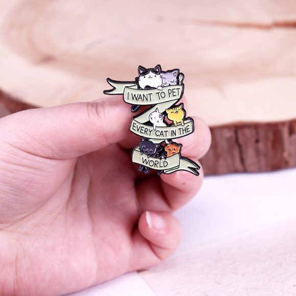 I Want To Pet Every Cat Enamel Pin Cat Lover Badge
